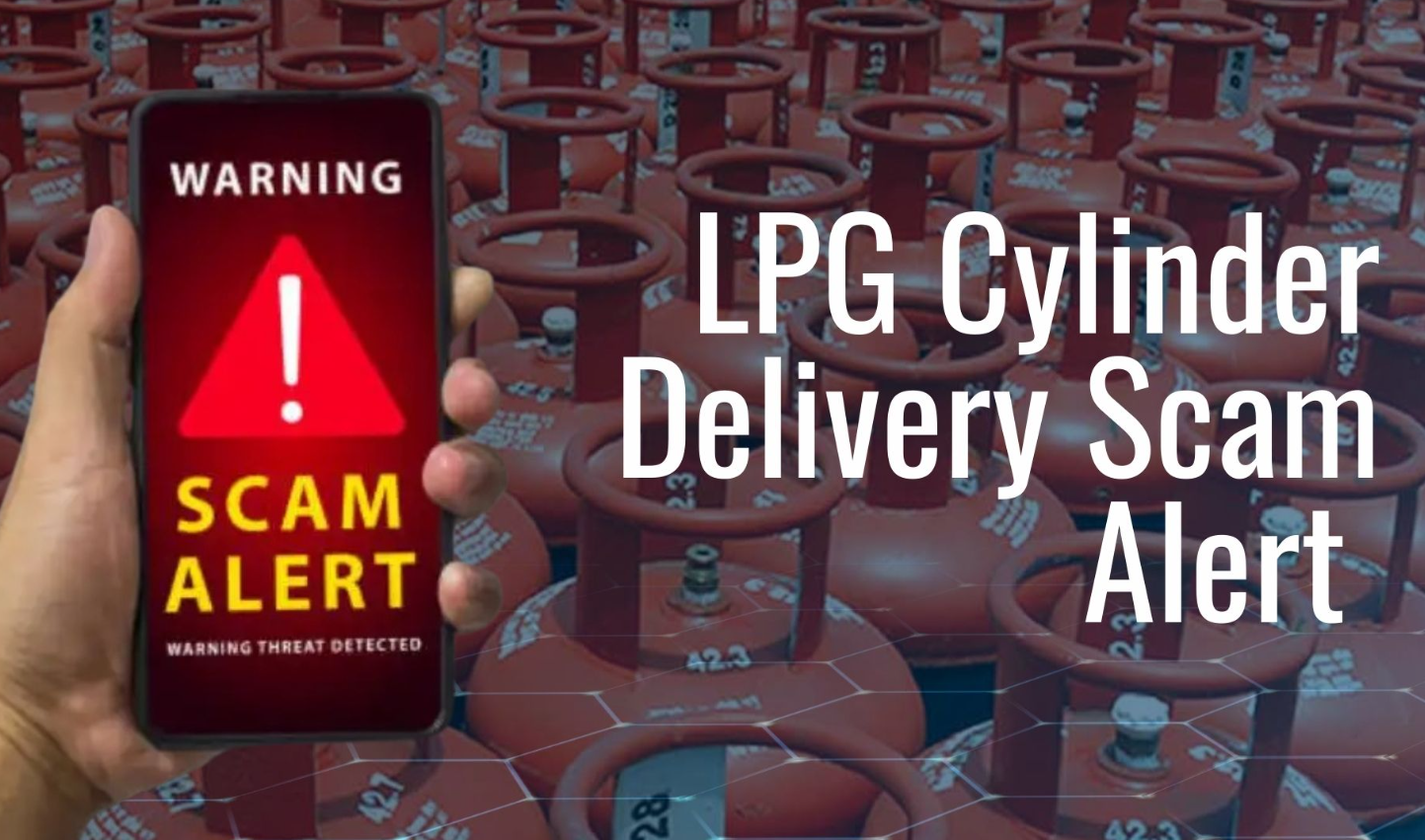 LPG Scam Alert in India: Fake Booking Links, Malware APKs and UPI Fraud Trigger Nationwide Warning